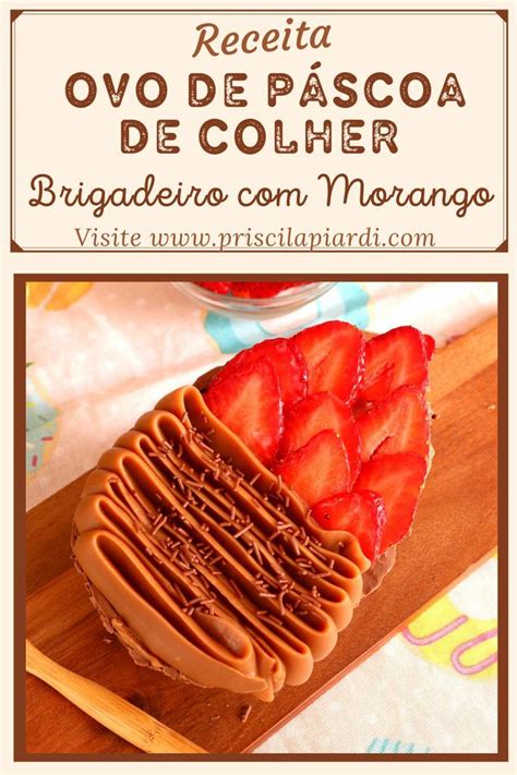 Ovo de Páscoa de Colher Brigadeiro Morango Priscila Piardi