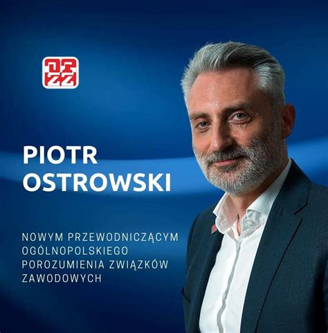 Piotr Ostrowski Nowym Przewodnicz Cym Opzz