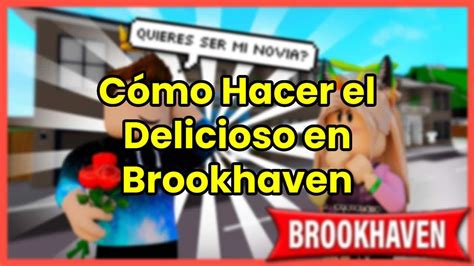 Cómo Hacer El Delicioso En Brookhaven