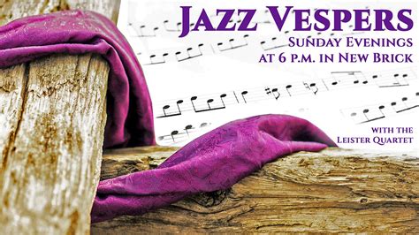 Jazz Vespers At Christ Church Sunday Evenings In Lent