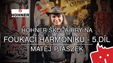 Jak na bending Matěj Ptaszek HOHNER Škola hry na foukací