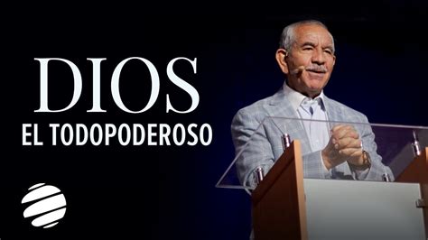 Dios El Todopoderoso Pastor Eduardo Herrera Tiempo De Dios Youtube