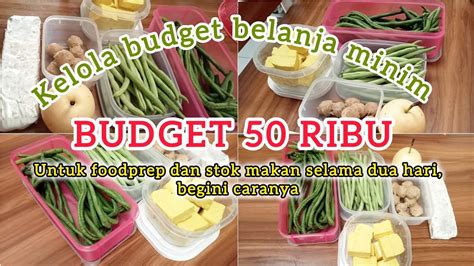 Budget Ribu Untuk Food Prep Stok Makan Selama Dua Hari Cara