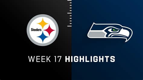 Pittsburgh Steelers Vs Seattle Seahawks Highlights Week 17