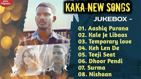 Kaka New Song Jukebox 2023 Kaka Song Punjabi New Song Punjabi Hits