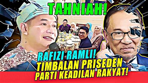 TAHNIAH RAFIZI RAMLI TIMBALAN PRISEDEN PARTI KEADILAN RAKYAT YouTube