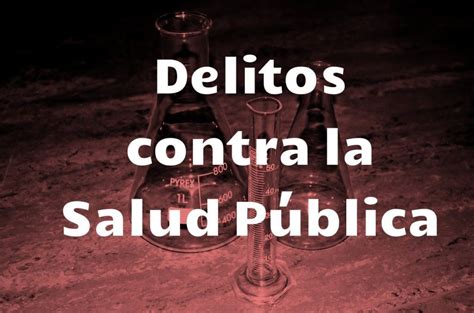 Delitos Contra La Salud Publica Burguera Abogados