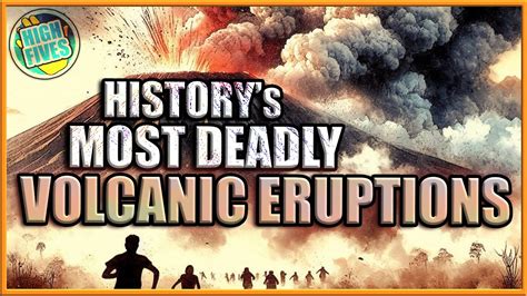 The Deadliest Volcanic Eruptions In Recorded History Top 5 Youtube