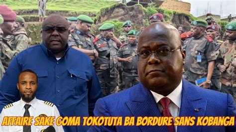 AFFAIRE SAKE GOMA EST TOKOTUTA BA BORDURE SANS KOBANGA YouTube