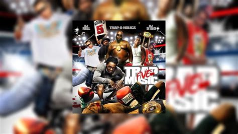 Trap Music 5 Mixtape Hosted By Trap A Holics Dj 5150 Dj Rell