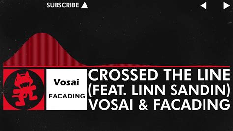 Drumstep Vosai Facading Crossed The Line Feat Linn Sandin