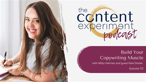 Build Your Copywriting Muscle With Kate Doster The Content Experiment