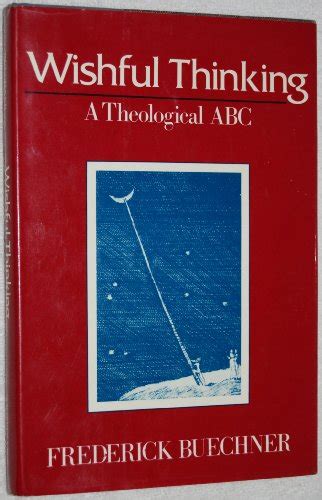 Wishful Thinking A Theological Abc Buechner Frederick 9780060611552 Abebooks