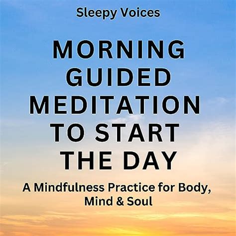 Morning Guided Meditation To Start The Day By Sleepy Voices Audiobook