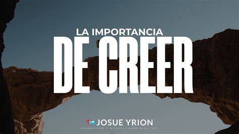 La Importancia De Creer Damaris Yrion Youtube