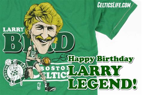 Happy Birthday Larry Bird Boston Celtics Fan Site Blog T Shirts