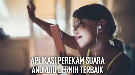 Aplikasi Perekam Suara Android Jernih Terbaik Mahesweb