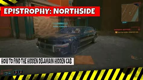 Cyberpunk 2077 EPISTROPHY NORTHSIDE HOW TO FIND HIDDEN DELAMAIN CAB IN