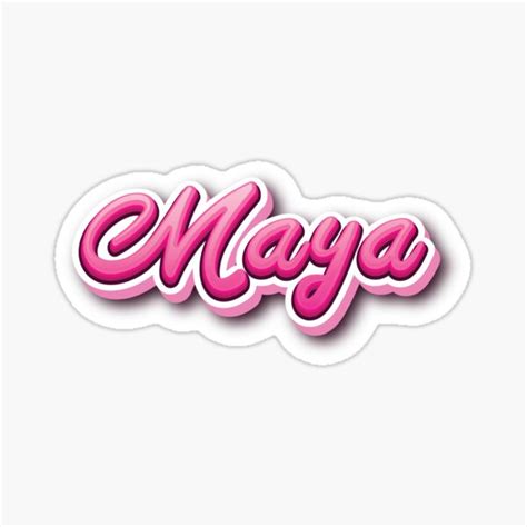 Maya My Name Is Maya Sticker For Sale By Projectx23 Redbubble