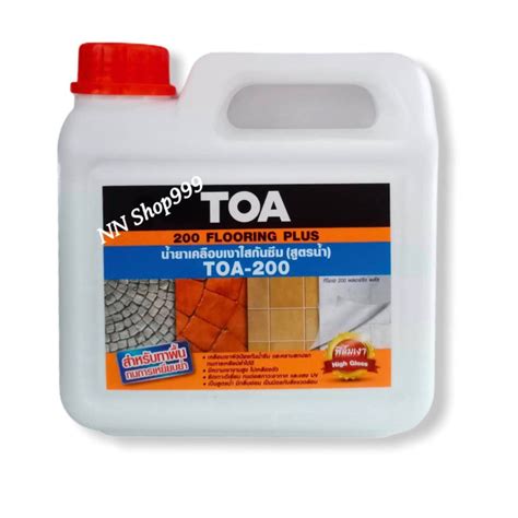 Toa T200 เคลือบเงาใส กันซึม สูตรน้ำ สำหรับทาพื้นเหยียบย่ำ Toa Flooring