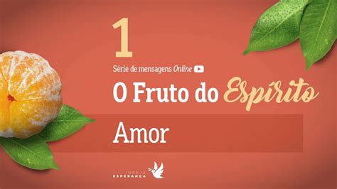 Fruto Do Espirito Amor