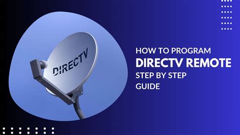 How to Program DIRECTV Remote - Step By Step Guide