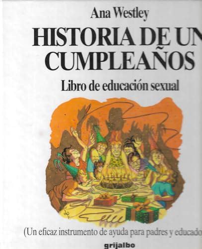 Historia De Un Cumplea Ntilde Os Libro De Educaci Oacute N Sexual Un