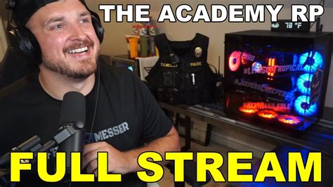 Officer Messer The Academy Rp Full Stream 7212023 Youtube