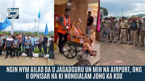 NGIN NYM AILAD BA U JAGADGURU UN MIH NA AIRPORT ONG U OPHISAR HA KI