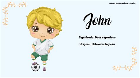 Significado Do Nome John Nome Perfeito