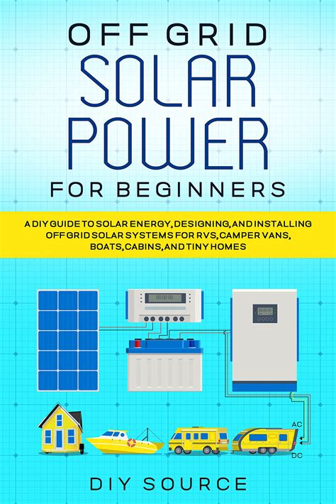 Buy Off Grid Solar Power For Beginners A Diy Guide To Solar Energy