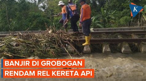 Sejumlah Perjalanan Kereta Api Dibatalkan Akibat Banjir Grobogan YouTube