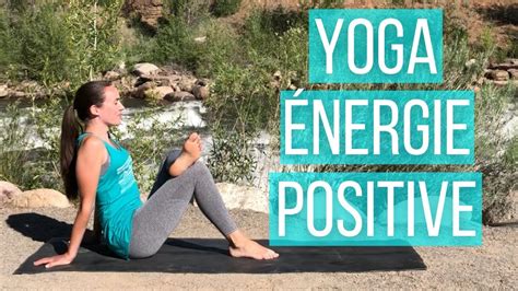 Yoga Énergie Positive 🌞 10 Minutes Yoga Matinal Cest Mieux Quun