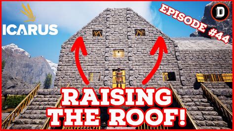 Raising The ROOF E44 ICARUS Gameplay Stream Upload YouTube