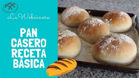 C Mo Hacer Pan Casero Receta B Sica Youtube