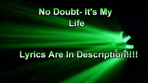 No Doubt It S My Life Lyrics YouTube