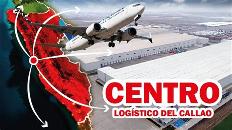 Gran Parque Log Stico Del Callao Ciudad Aeropuerto Jorge Ch Vez Youtube