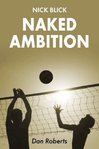 Naked Ambition Kindle Edition By Roberts Dan Mystery Thriller Suspense Kindle EBooks