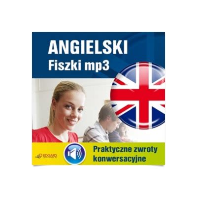 Angielski Fiszki Mp3 Praktyczne Zwroty Konwersacyjne Audiobook Audioteka