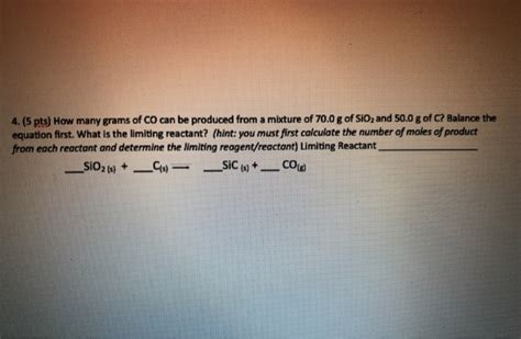 Solved 4 5 Pts How Many Grams Of CO Can Be Produced From Chegg