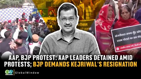 Aap Bjp Protest Aap Leaders Detained Amid Protests Bjp Demands