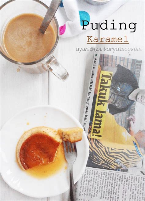 Resepi Puding Karamel Gula Hangus Lemak Berkrim Buns And News