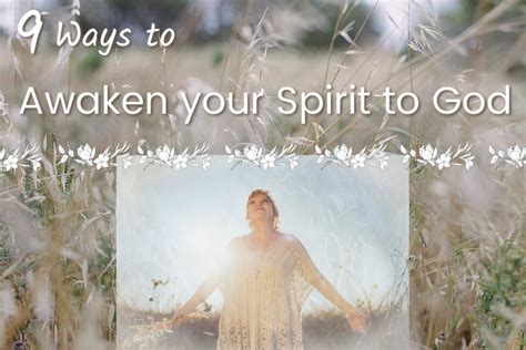 Nine Steps To Awaken Your Spirit To God