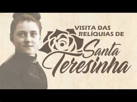 Visita Das Rel Quias De Santa Teresinha O Que S O As Rel Quias E O