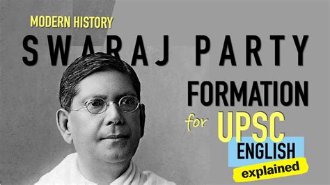 Formation Of Swaraj Party Cr Das Modern History For Upsc Youtube