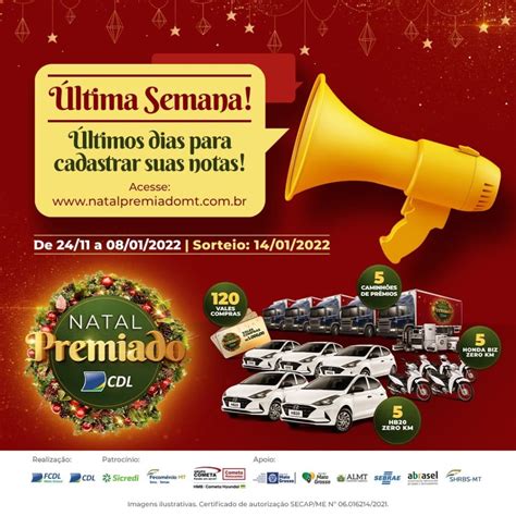 Campanha Natal Premiado Cdl Chega Na Reta Final Participantes Precisam