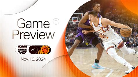 11 10 2024 Suns Vs Kings Game Preview NBA