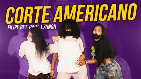 Corte Americano Filipe Ret Part L7NNON COREOGRAFIA Cleiton