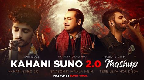 Kahani Suno 2 0 Mashup Kaifi Khalil Ft Rahat Fateh Ali Khan O F