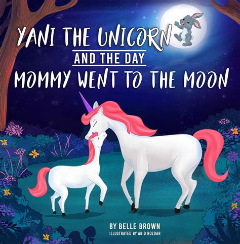 Amazon.com: Yani The Unicorn And The Day Mommy Went To The Moon eBook
